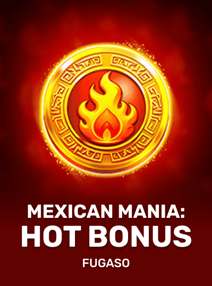 Mexican Mania: Hot Bonus