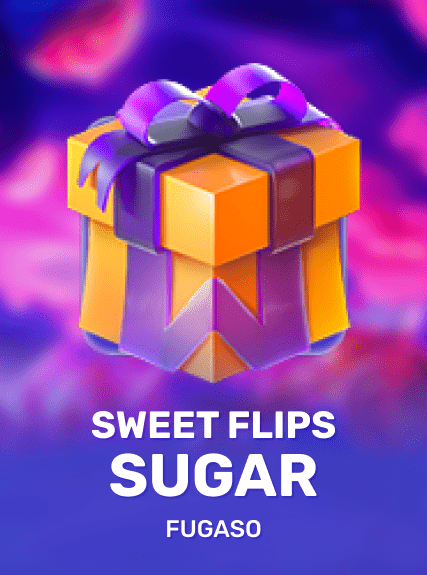 Sweet Flips: Sugar