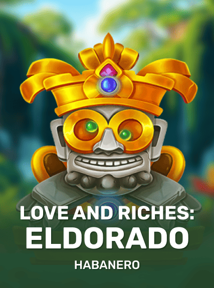 Love and Riches: Eldorado