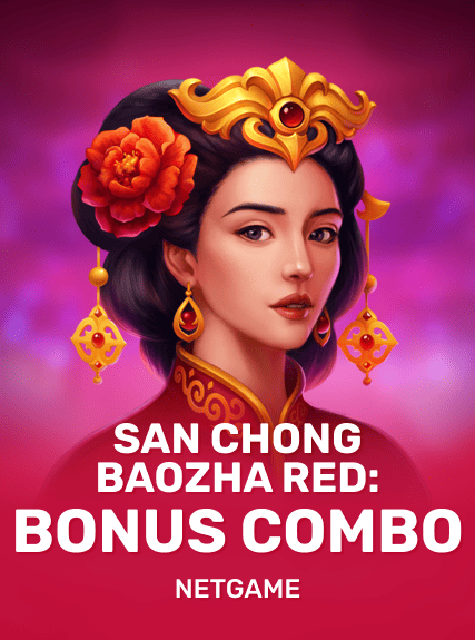 San Chong BaoZha Red: Bonus Combo