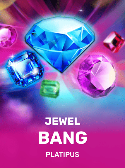Jewel Bang